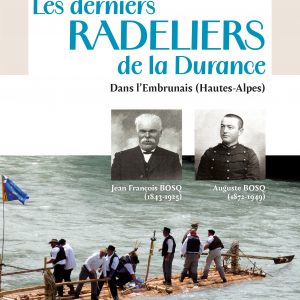 Les derniers RADELIERS de la Durance