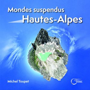 Mondes suspendus - Hautes-Alpes